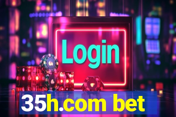 35h.com bet